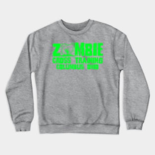 Zombie Cross Training Columbus Ohio Green Crewneck Sweatshirt